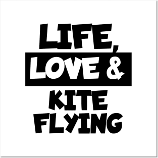 Life, love & kite flying Posters and Art